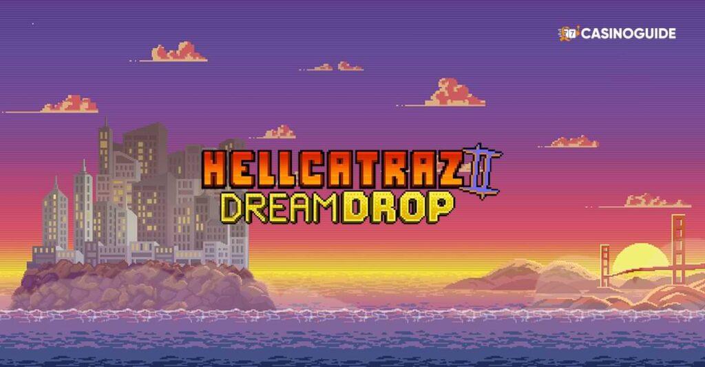 fangelseo i haet - brooch soluppgang - Hellgatraz II Dream Drop Spelautomat
